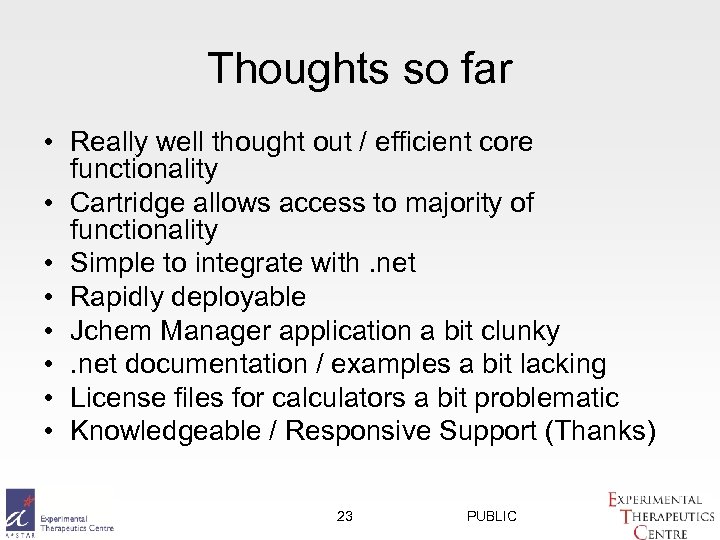 Thoughts so far • Really well thought out / efficient core functionality • Cartridge