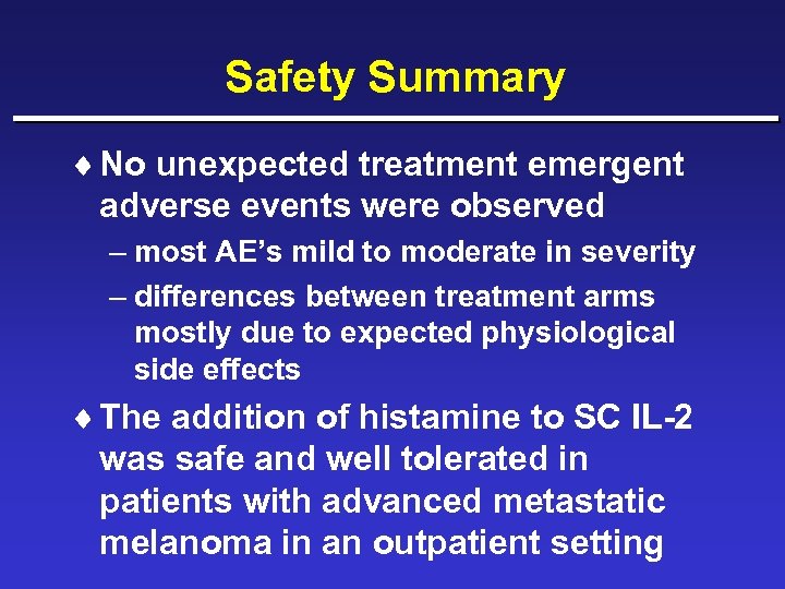 Safety Summary ¨ No unexpected treatment emergent adverse events were observed – most AE’s