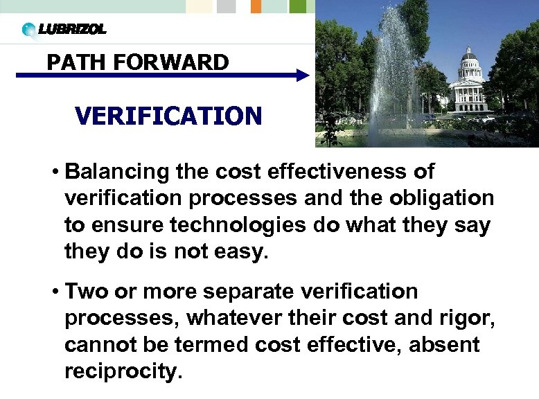 PATH FORWARD VERIFICATION • Balancing the cost effectiveness of verification processes and the obligation