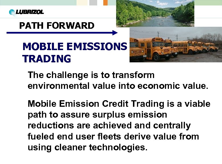 PATH FORWARD MOBILE EMISSIONS TRADING The challenge is to transform environmental value into economic