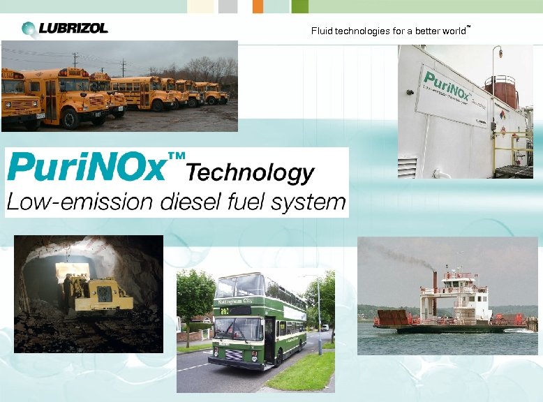 Fluid technologies for a better world ™ 