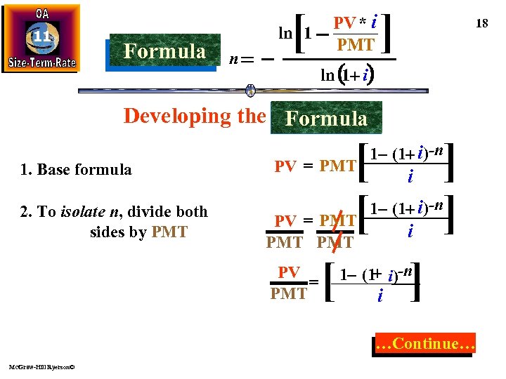 11 Formula [ ln 1 n PV * i PMT ] 18 ln (1+