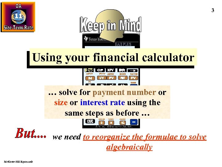 3 11 Using your financial calculator … solve for payment number or size or