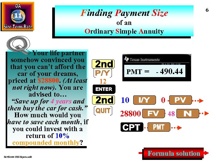 11 Finding Payment Size of an Ordinary Simple Annuity Your life partner somehow convinced