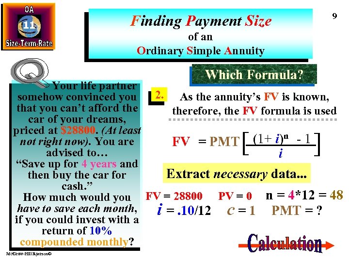 11 9 Finding Payment Size of an Ordinary Simple Annuity Which Formula? Your life