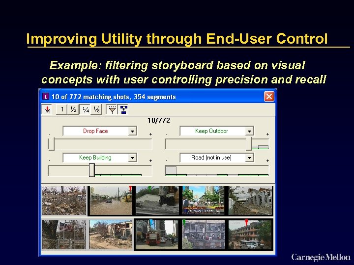 Improving Utility through End-User Control Example: filtering storyboard based on visual concepts with user