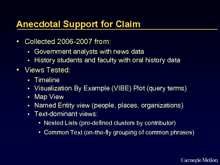 Anecdotal Support for Claim • Collected 2006 -2007 from: • Government analysts with news