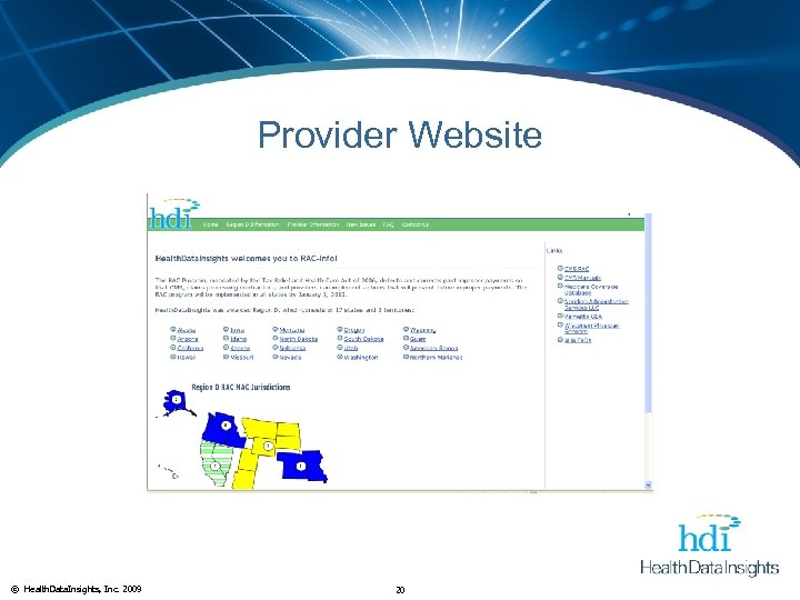 Provider Website © Health. Data. Insights, Inc. 2009 20 