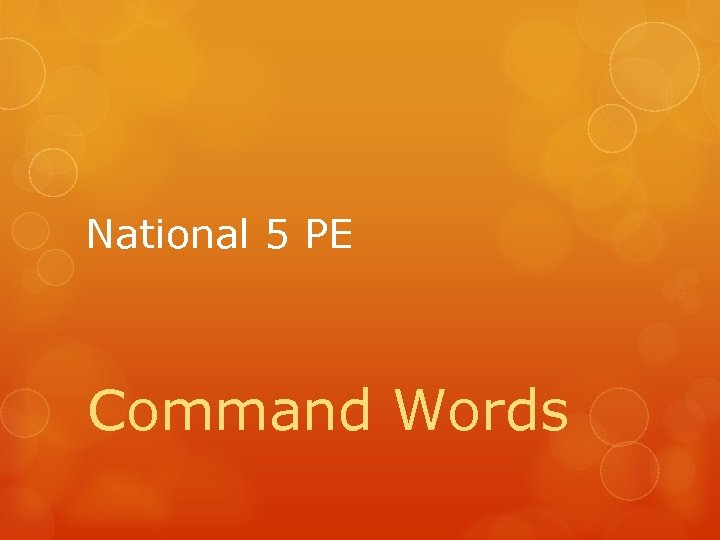 National 5 PE Command Words 