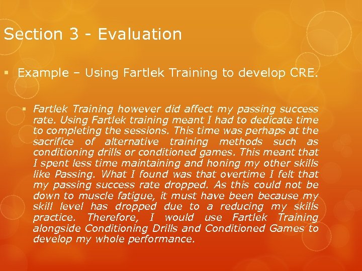 Section 3 - Evaluation § Example – Using Fartlek Training to develop CRE. §