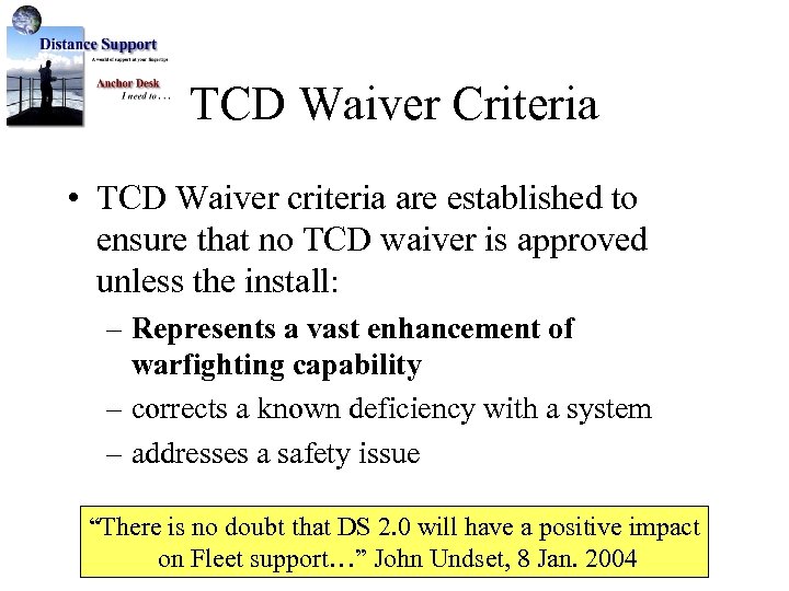 TCD Waiver Criteria • TCD Waiver criteria are established to ensure that no TCD