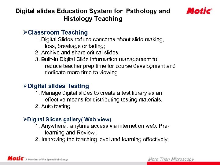 Digital slides Education System for Pathology and Histology Teaching ØClassroom Teaching 1. Digital Slides