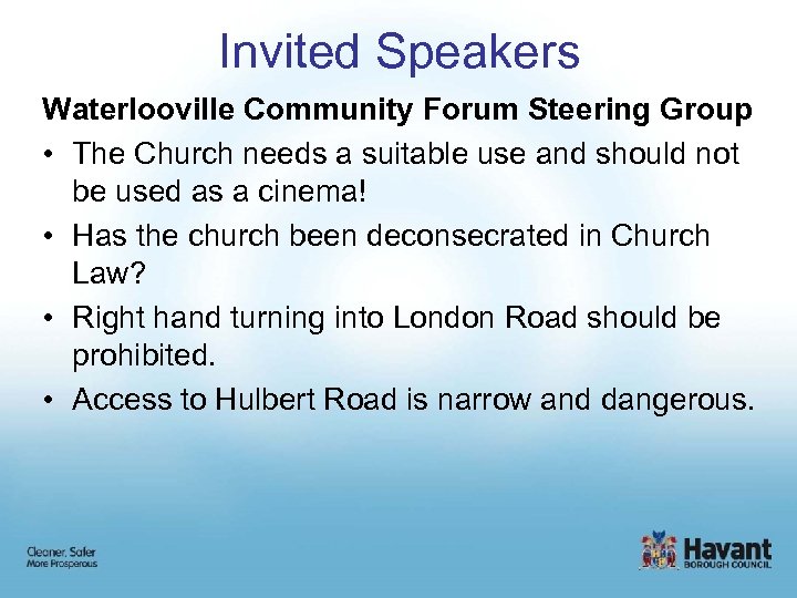 Invited Speakers Waterlooville Community Forum Steering Group • The Church needs a suitable use