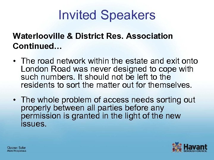 Invited Speakers Waterlooville & District Res. Association Continued… • The road network within the