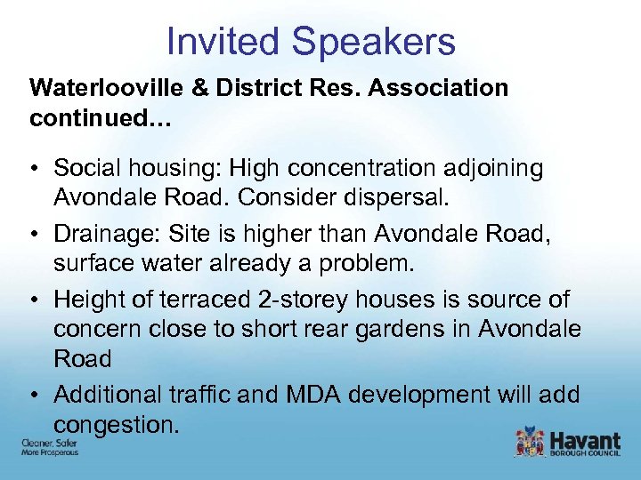 Invited Speakers Waterlooville & District Res. Association continued… • Social housing: High concentration adjoining