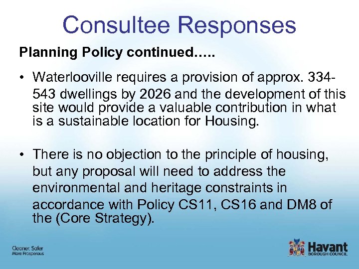 Consultee Responses Planning Policy continued…. . • Waterlooville requires a provision of approx. 334543