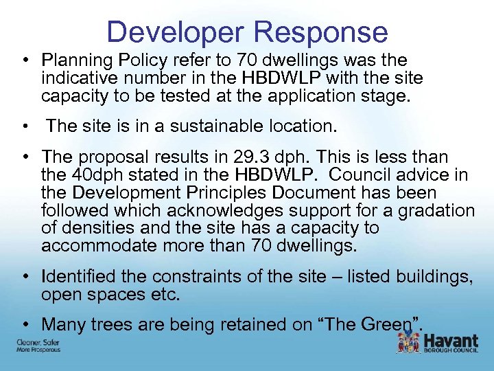 Developer Response • Planning Policy refer to 70 dwellings was the indicative number in