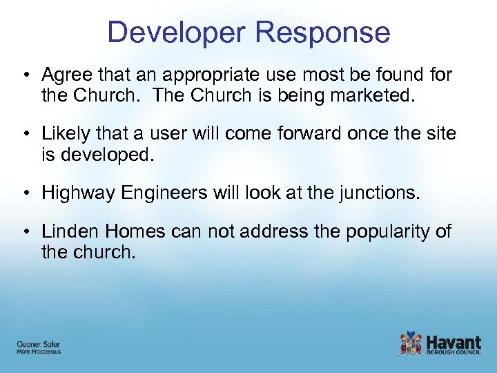 Developer Response • Agree that an appropriate use most be found for the Church.