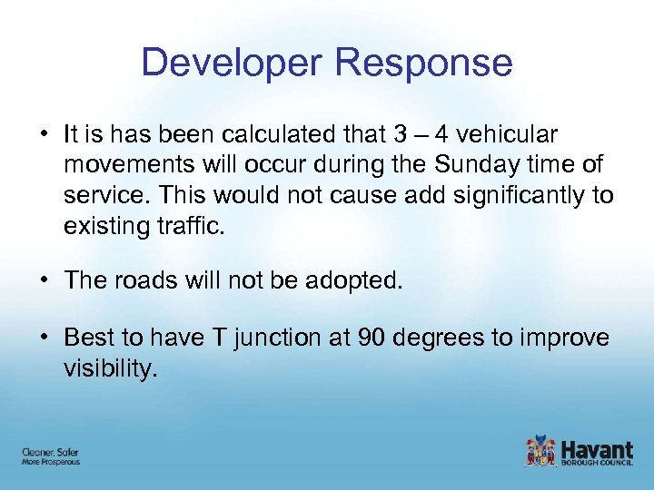 Developer Response • It is has been calculated that 3 – 4 vehicular movements