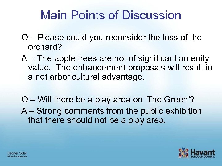 Main Points of Discussion Q – Please could you reconsider the loss of the