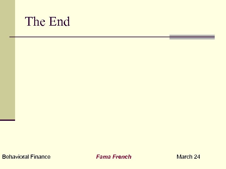 The End Behavioral Finance Fama French March 24 