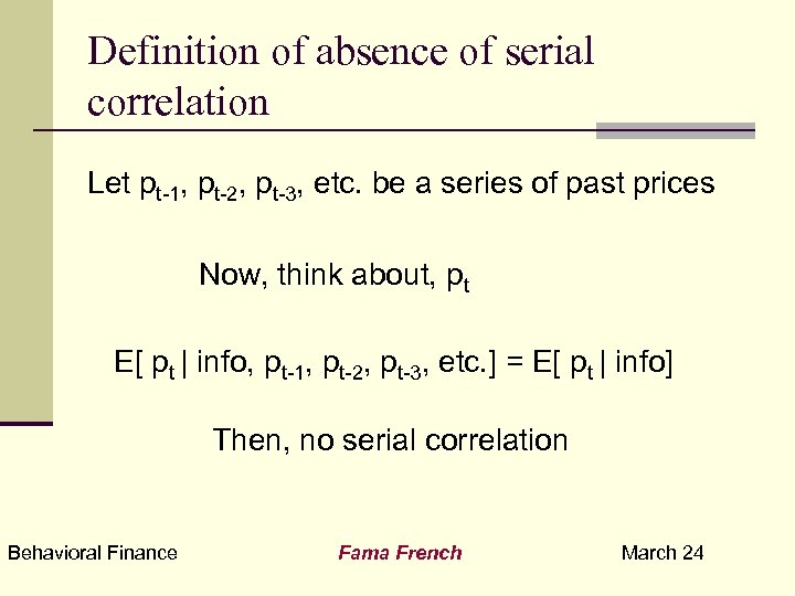Definition of absence of serial correlation Let pt-1, pt-2, pt-3, etc. be a series