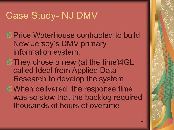 Case Study- NJ DMV Price Waterhouse contracted to build New Jersey’s DMV primary information