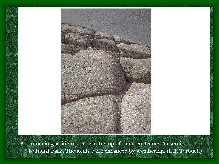  • Joints in granitic rocks near the top of Lembert Dome, Yosemite National