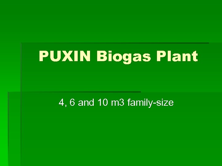 PUXIN Biogas Plant 4, 6 and 10 m 3 family-size 