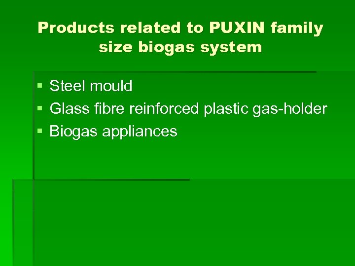 Products related to PUXIN family size biogas system § § § Steel mould Glass