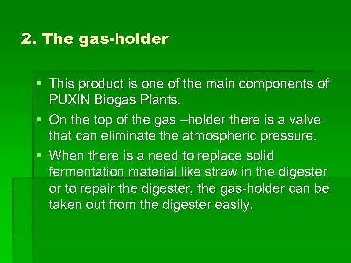 2. The gas-holder § This product is one of the main components of PUXIN