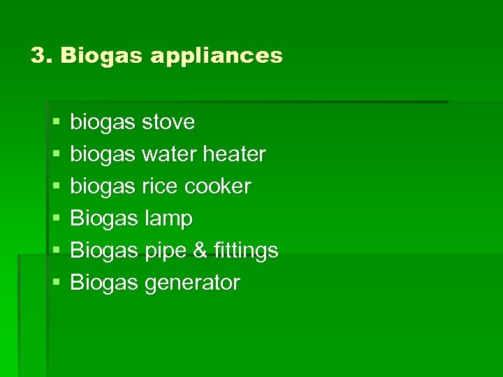 3. Biogas appliances § § § biogas stove biogas water heater biogas rice cooker