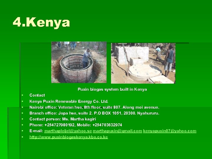 4. Kenya Puxin biogas system built in Kenya § § § § Contact Kenya