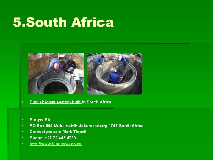 5. South Africa § Puxin biogas system built in South Africa § § §