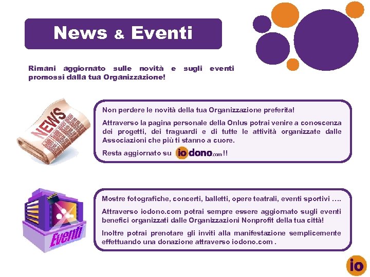 News & Eventi Rimani aggiornato sulle novità e promossi dalla tua Organizzazione! sugli eventi