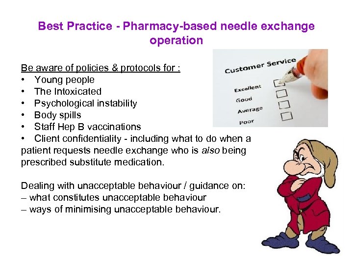 Best Practice - Pharmacy-based needle exchange operation Be aware of policies & protocols for