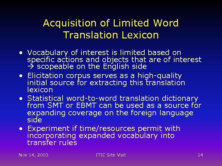 Acquisition of Limited Word Translation Lexicon • Vocabulary of interest is limited based on
