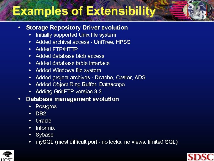 Examples of Extensibility • Storage Repository Driver evolution • • • Initially supported Unix