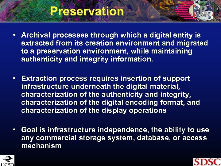 Preservation • Archival processes through which a digital entity is extracted from its creation