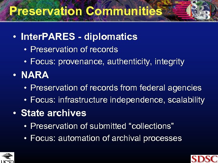 Preservation Communities • Inter. PARES - diplomatics • Preservation of records • Focus: provenance,