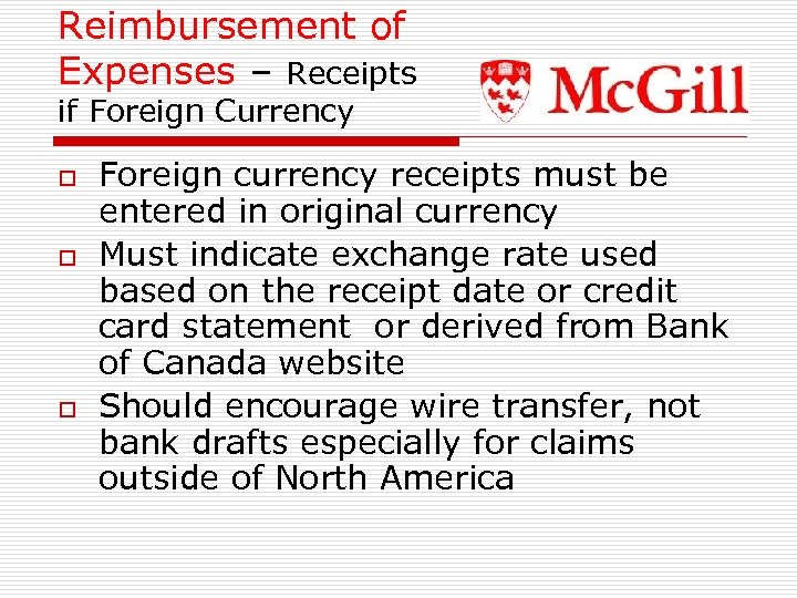 Reimbursement of Expenses – Receipts if Foreign Currency o o o Foreign currency receipts