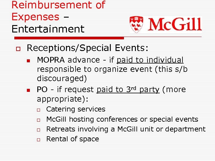 Reimbursement of Expenses – Entertainment o Receptions/Special Events: n n MOPRA advance - if