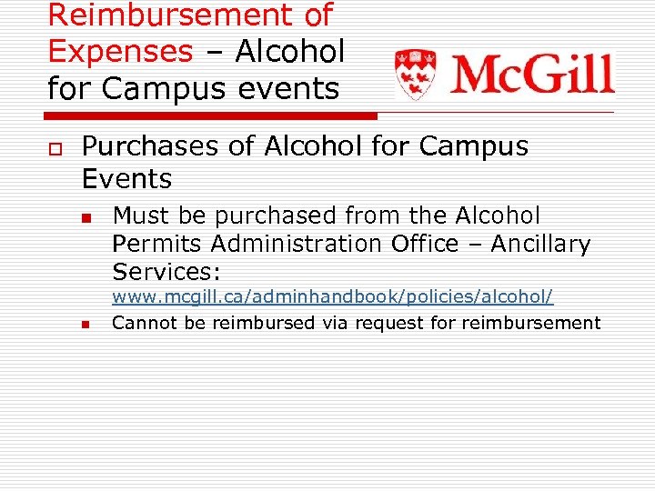 Reimbursement of Expenses – Alcohol for Campus events o Purchases of Alcohol for Campus