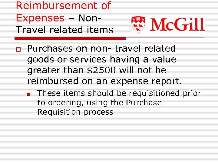 Reimbursement of Expenses – Non- Travel related items o Purchases on non- travel related