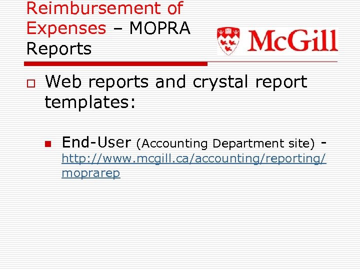 Reimbursement of Expenses – MOPRA Reports o Web reports and crystal report templates: n