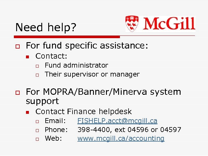 Need help? o For fund specific assistance: n Contact: o o o Fund administrator
