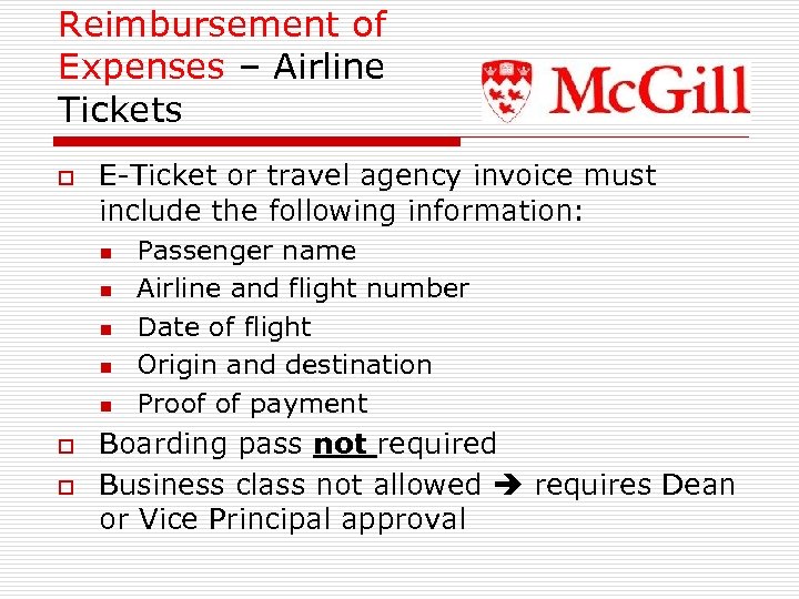 Reimbursement of Expenses – Airline Tickets o E-Ticket or travel agency invoice must include