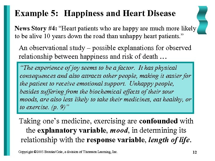 Example 5: Happiness and Heart Disease News Story #4: “Heart patients who are happy
