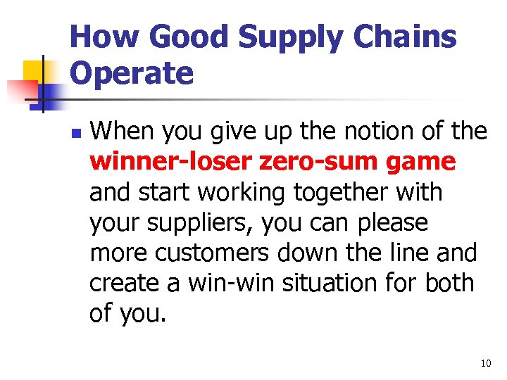 How Good Supply Chains Operate n When you give up the notion of the