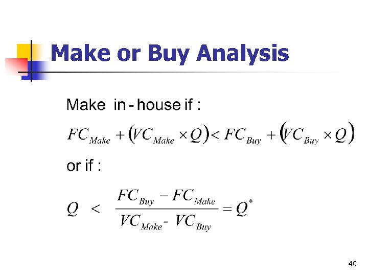 Make or Buy Analysis 40 